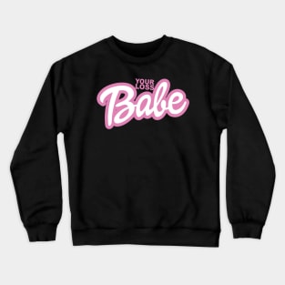 Alt Girl Your Loss Babe Pink Slogan BoomBoomInk Crewneck Sweatshirt